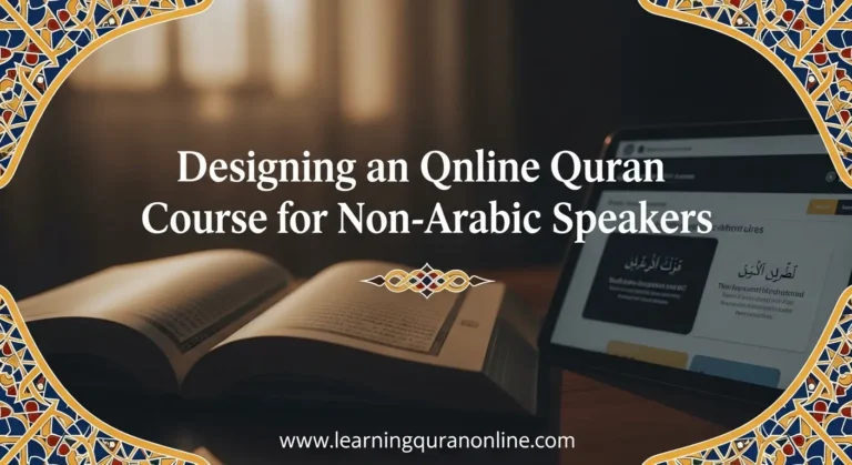 Designing an Online Quran Course for Non-Arabic Speakers