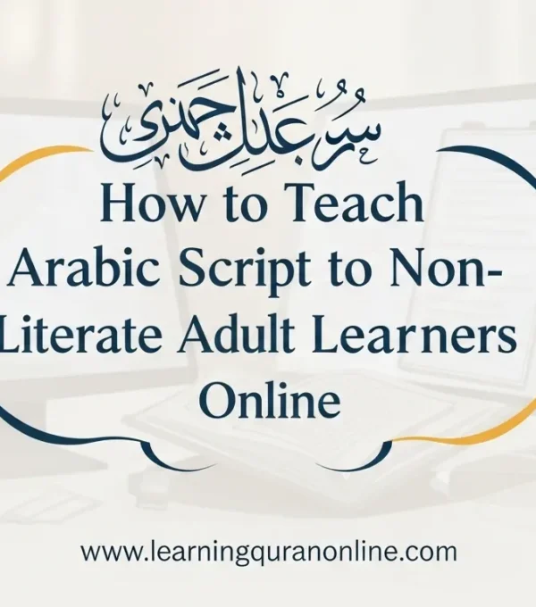 How to Teach Arabic Script to Non-Literate Adult Learners Online