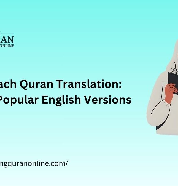 How to Teach Quran Translation: Comparing Popular English Versions
