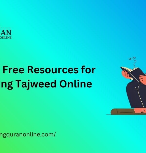 Top 10 Free Resources for Learning Tajweed Online