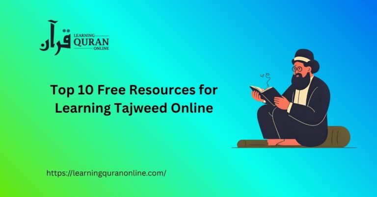 Top 10 Free Resources for Learning Tajweed Online