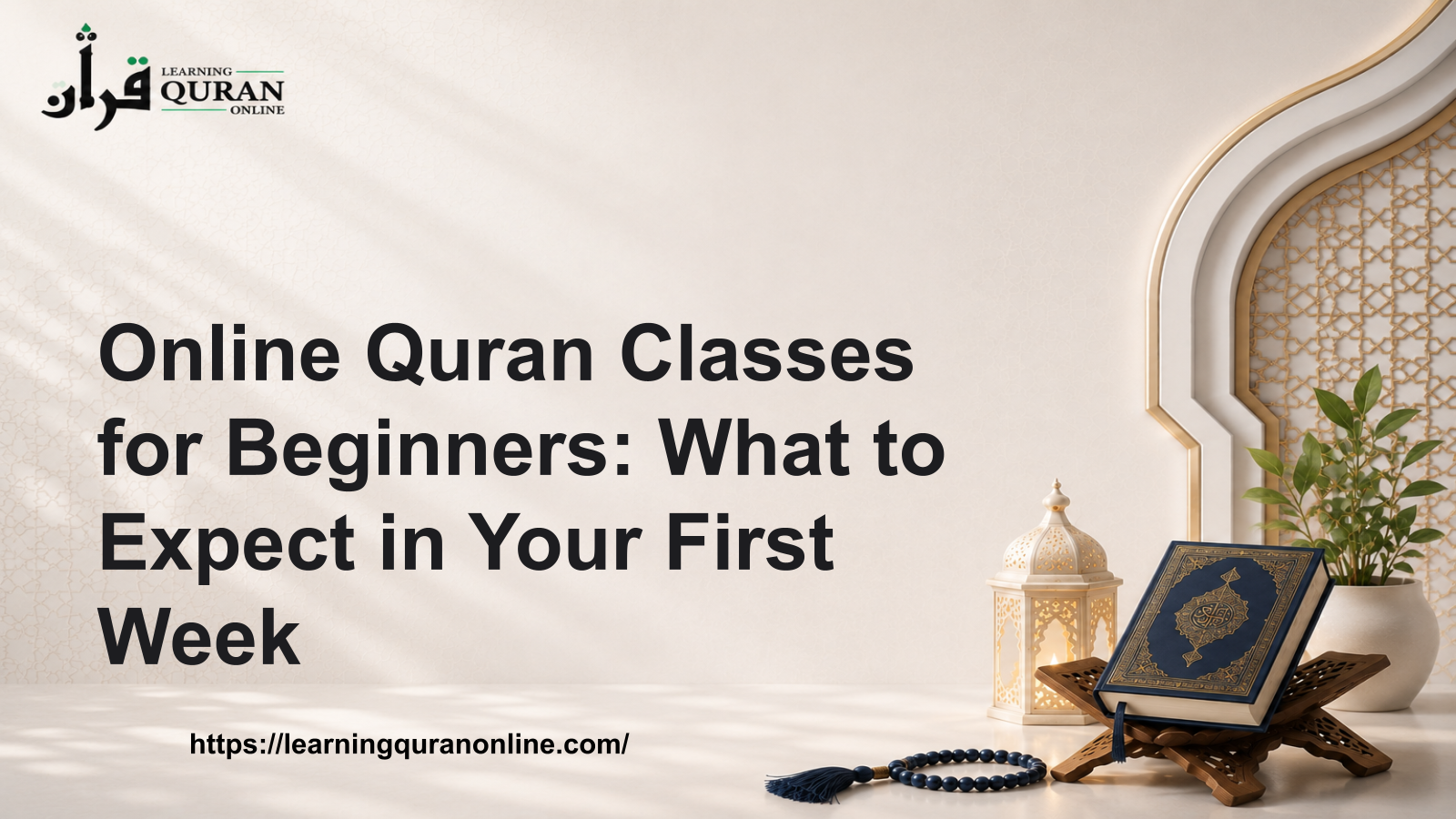 Online Quran Classes for Beginners: What to Expect in Your First Week