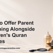 How to Offer Parent Coaching Alongside Children's Quran Classes