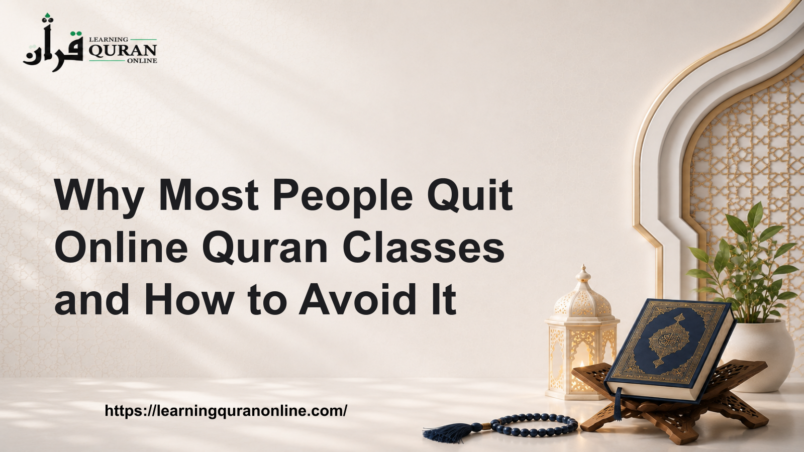 Why Most People Quit Online Quran Classes and How to Avoid It