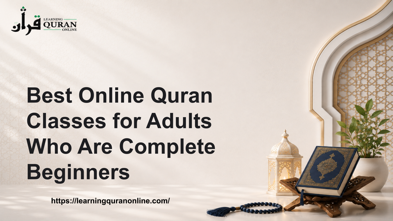 Best Online Quran Classes for Adults Who Are Complete Beginners