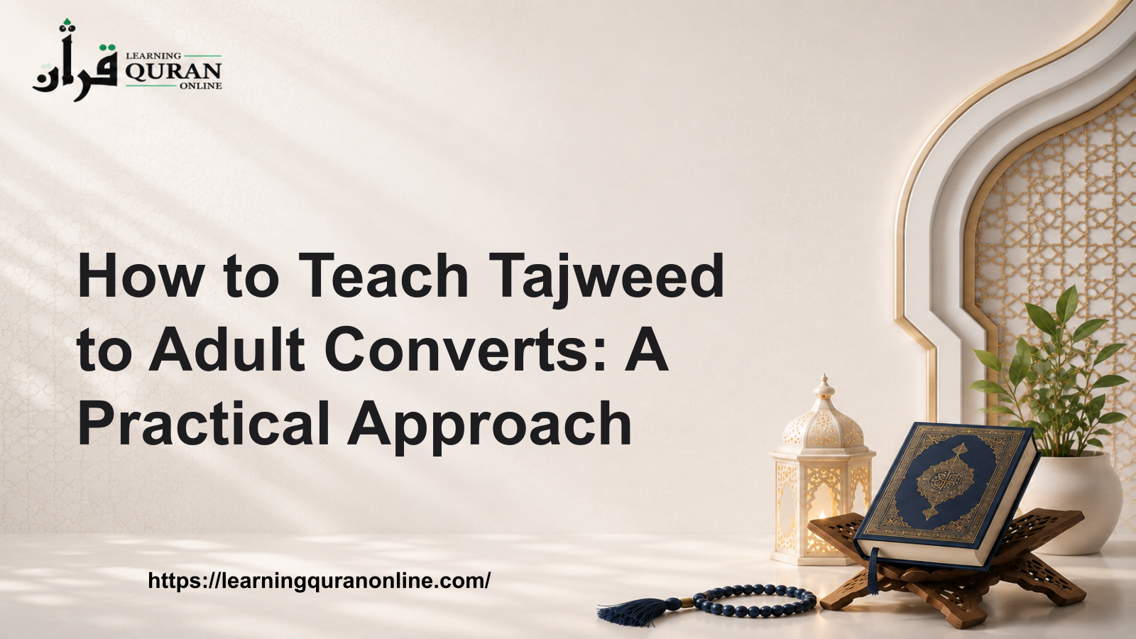 How to Teach Tajweed to Adult Converts: A Practical Approach