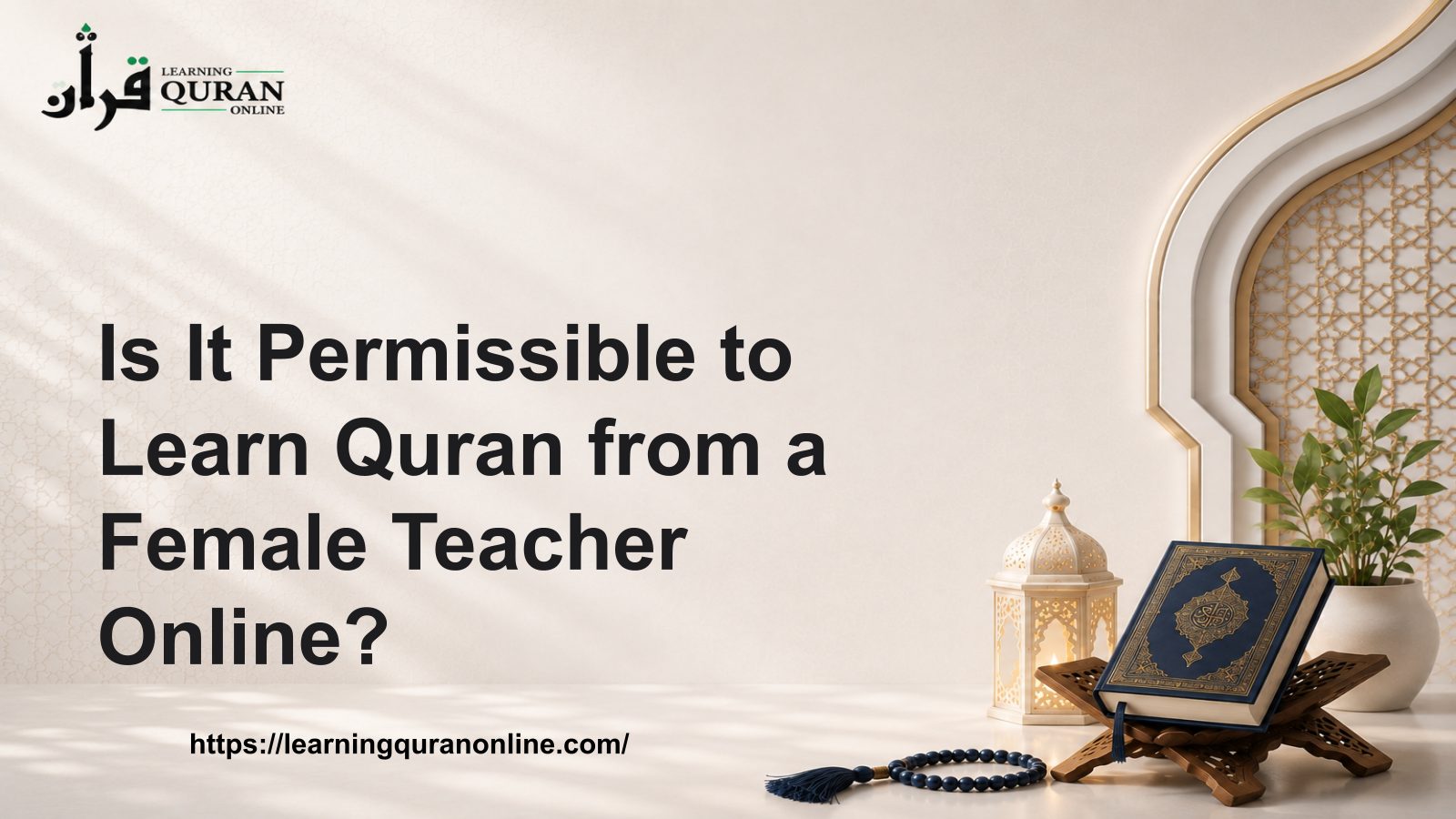 Is It Permissible to Learn Quran from a Female Teacher Online?